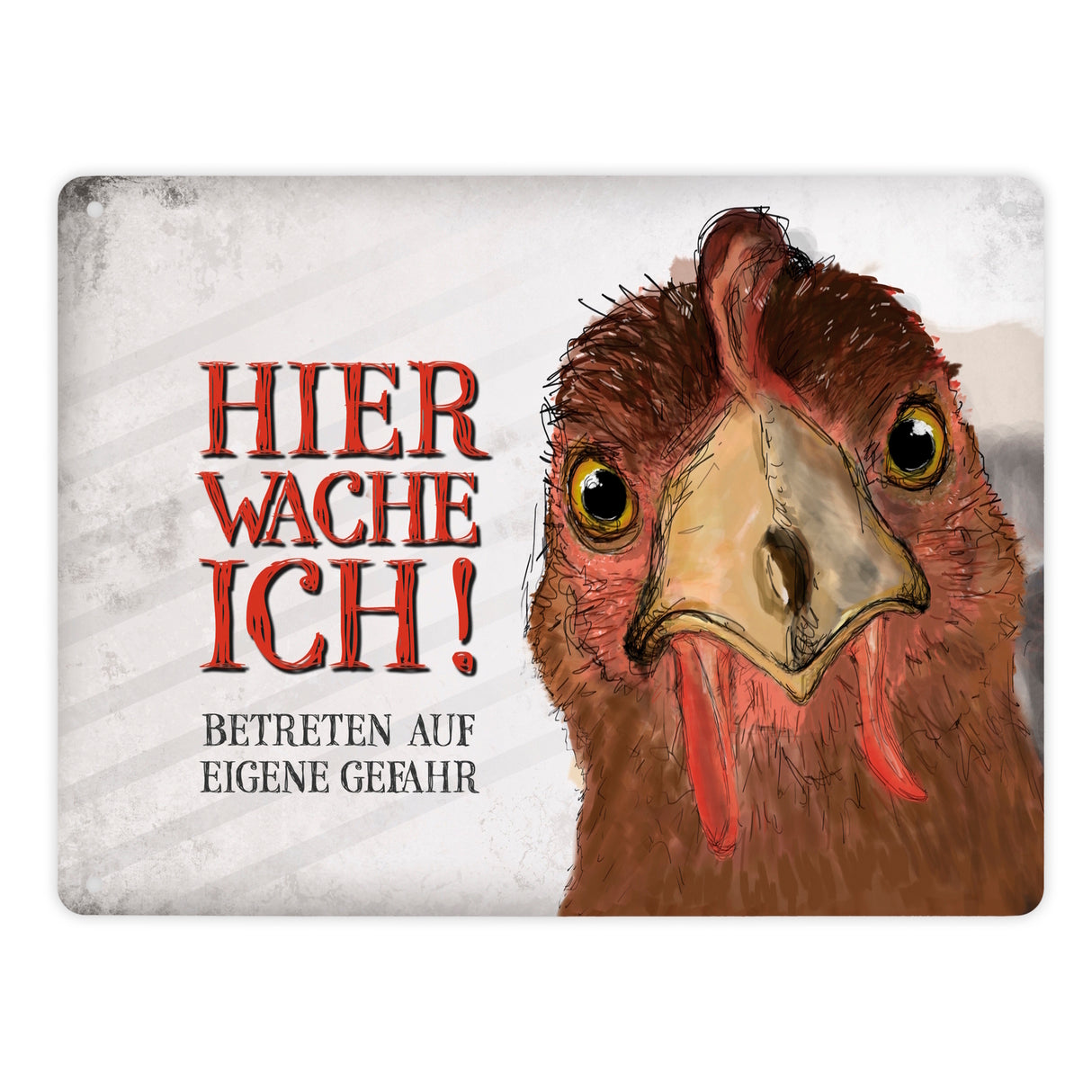 Hier wache ich! Huhn Blechschild in 15x20 cm