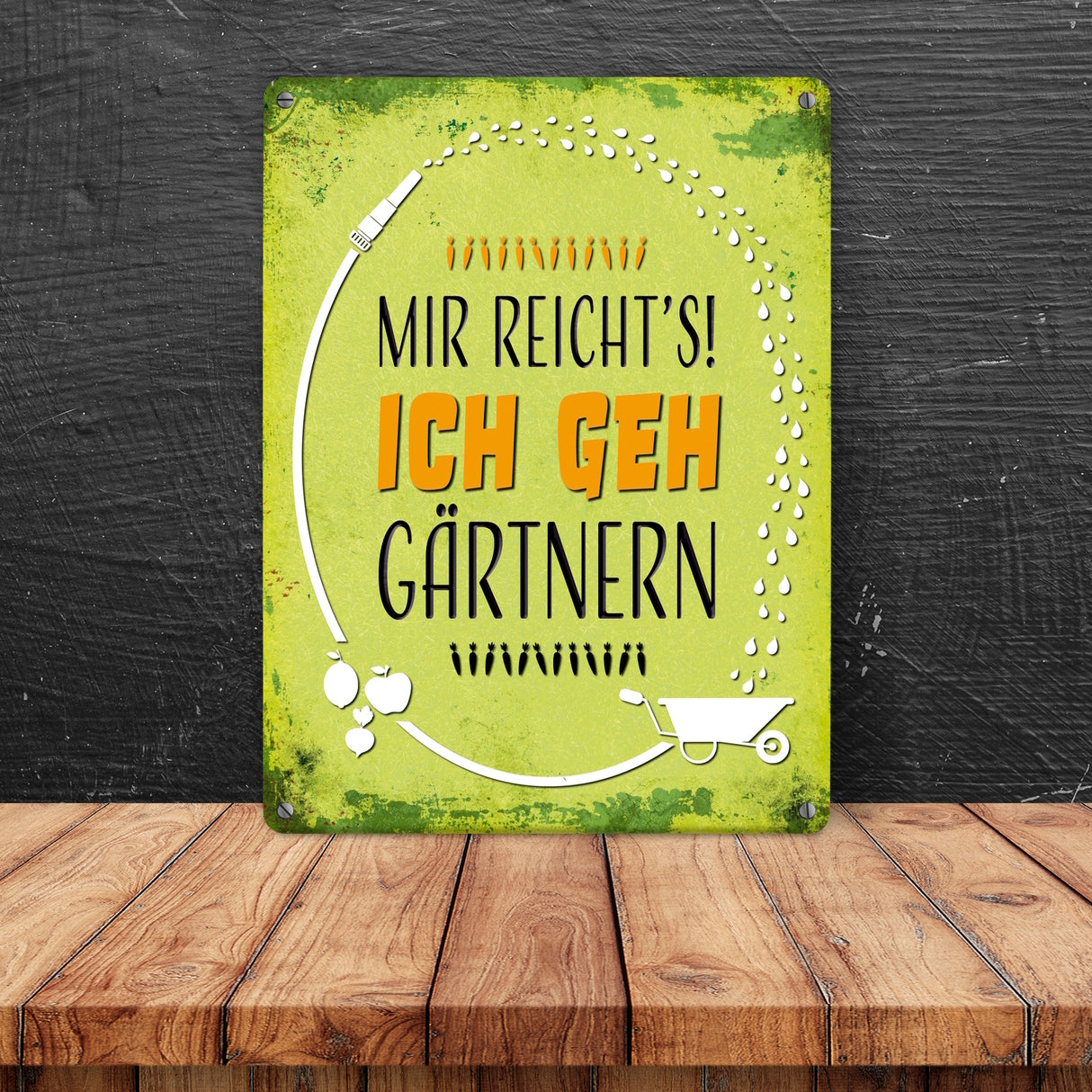 Metallschild mit Spruch: Mir reicht's! Ich geh gärtnern