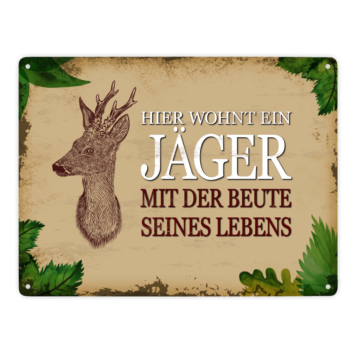 Metallschild mit Spruch: Hier wohnt ein Jäger - mit der ...