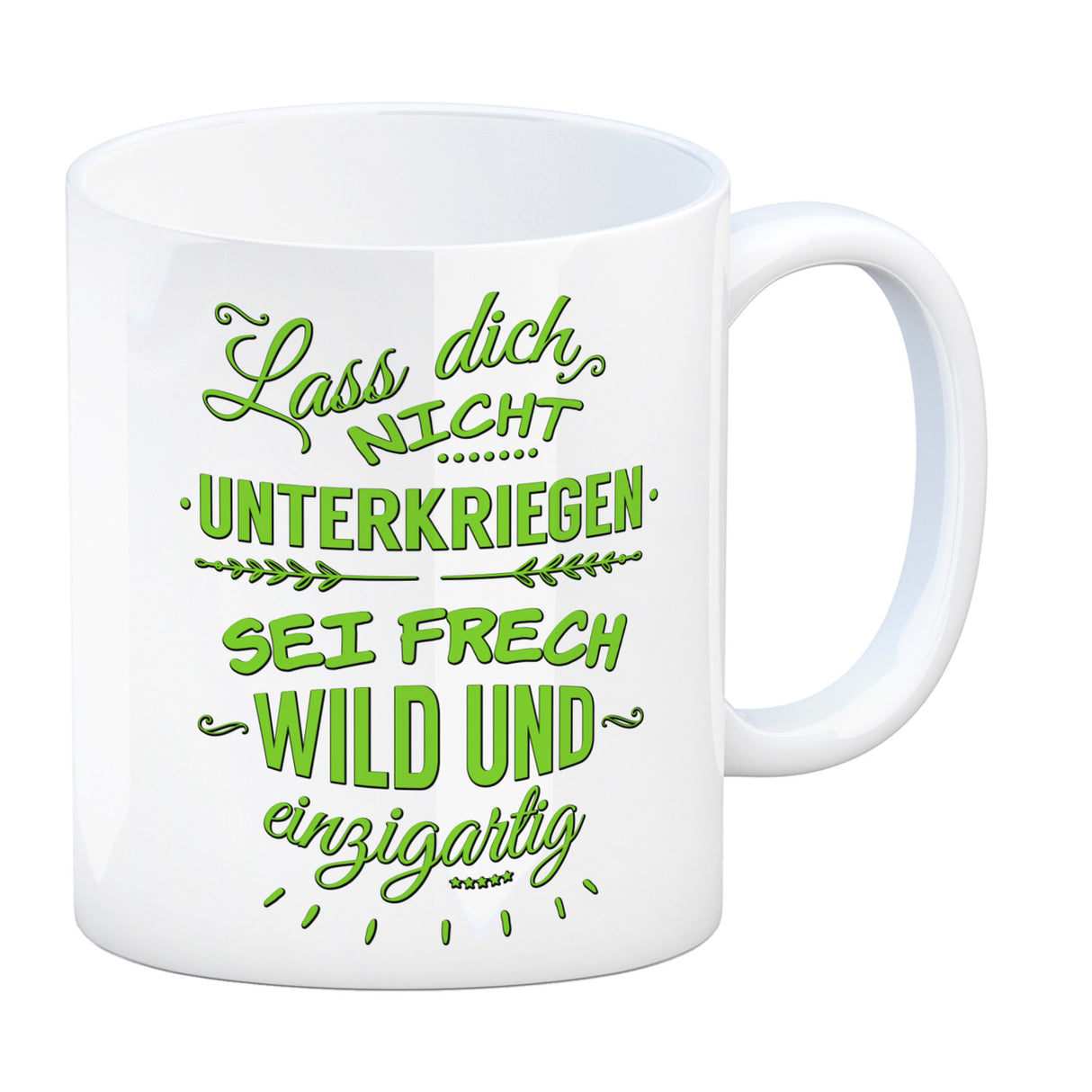 Kaffeebecher mit Spruch: Lass dich nicht unterkriegen