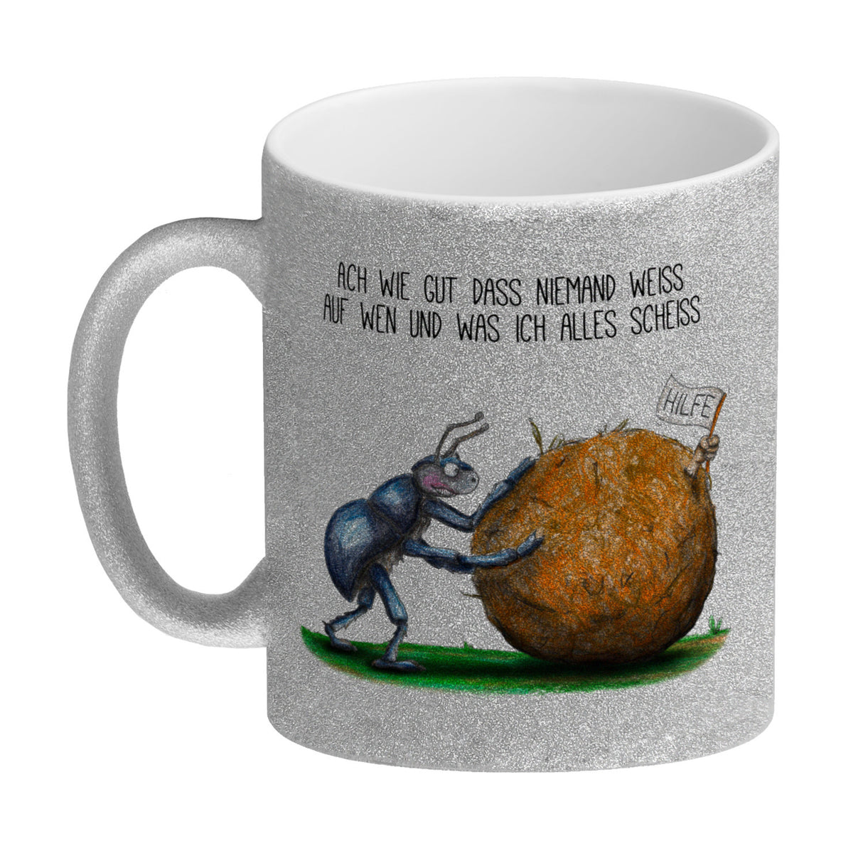 Ach wie gut, dass niemand weiß, auf wen und was ich alles scheiß Kaffeebecher