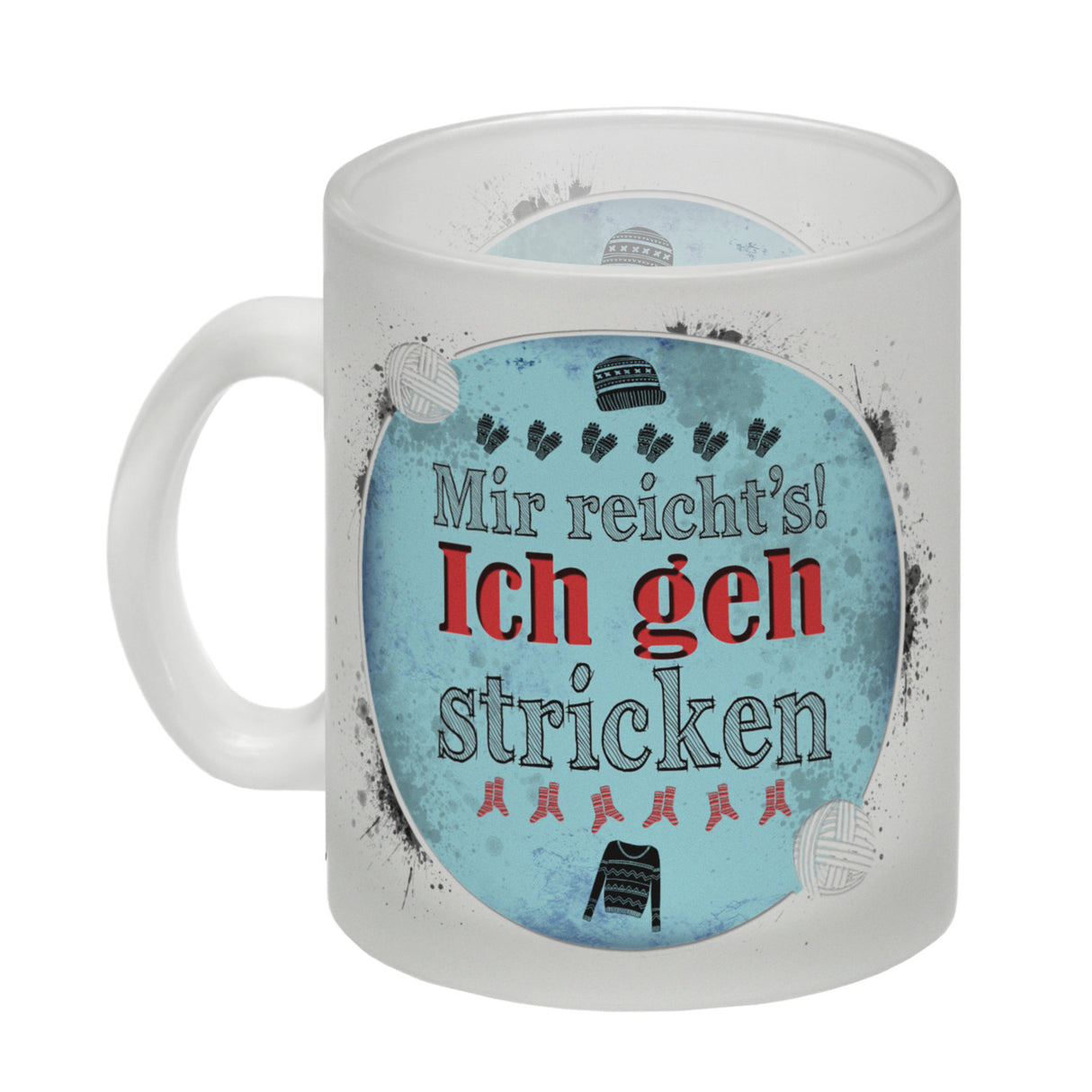 Kaffeebecher mit Spruch: Mir reicht's! Ich geh stricken