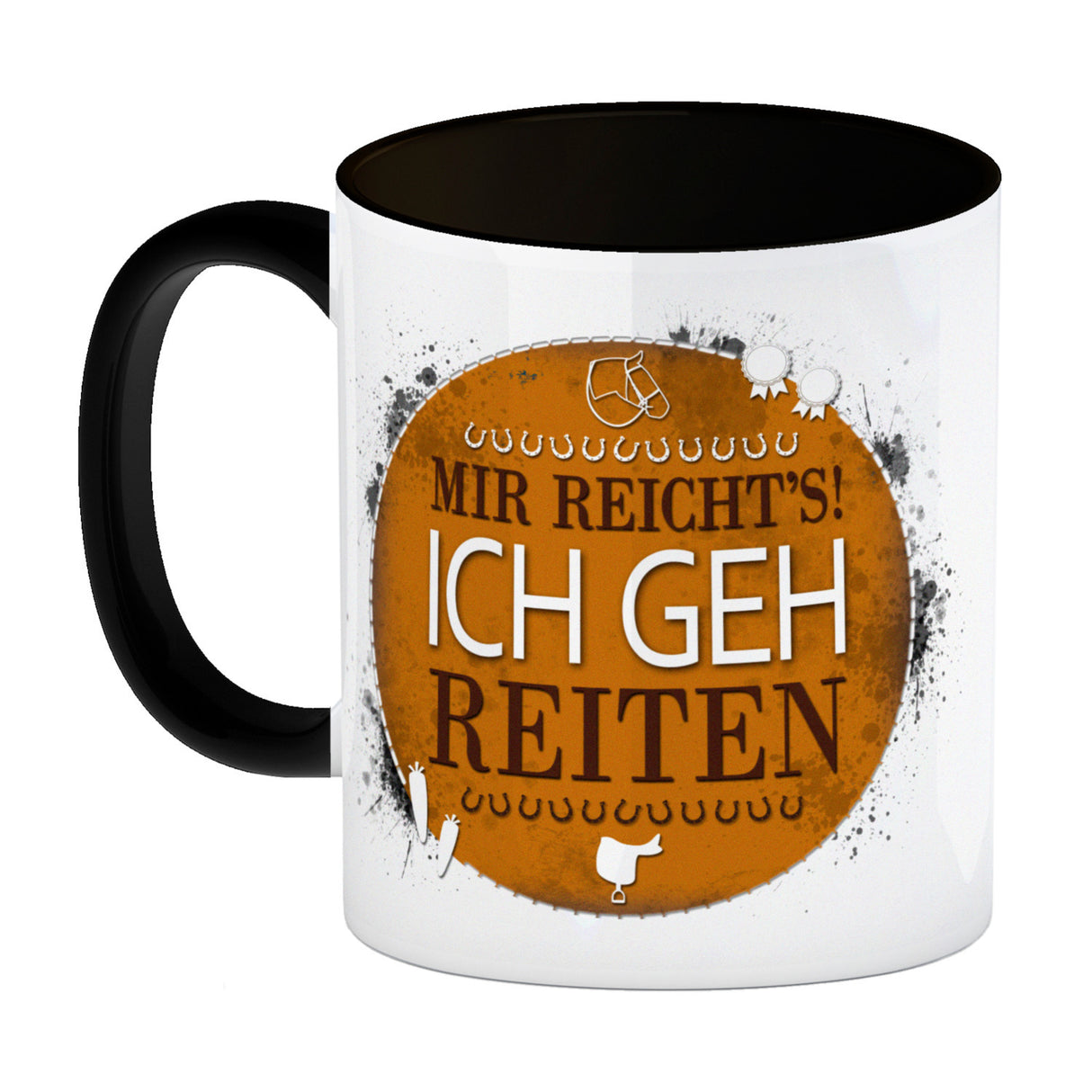 Kaffeebecher mit Spruch: Mir reicht's! Ich geh reiten