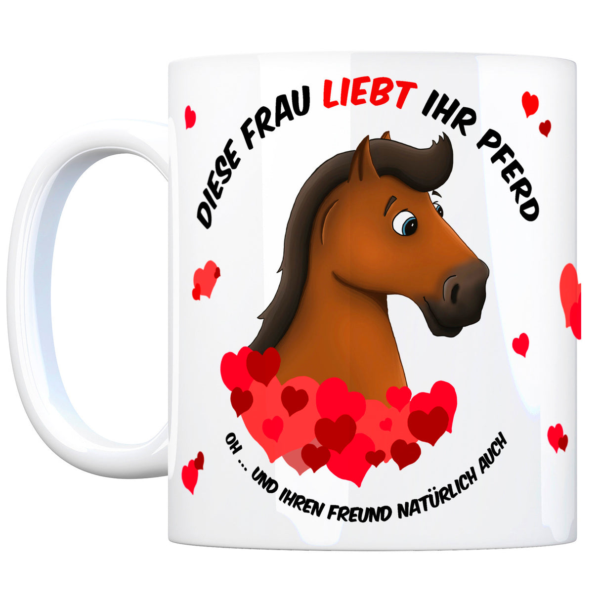 Kaffeebecher mit weißes Pferd Motiv und Spruch: Diese Frau liebt ihr Pferd. Oh ...