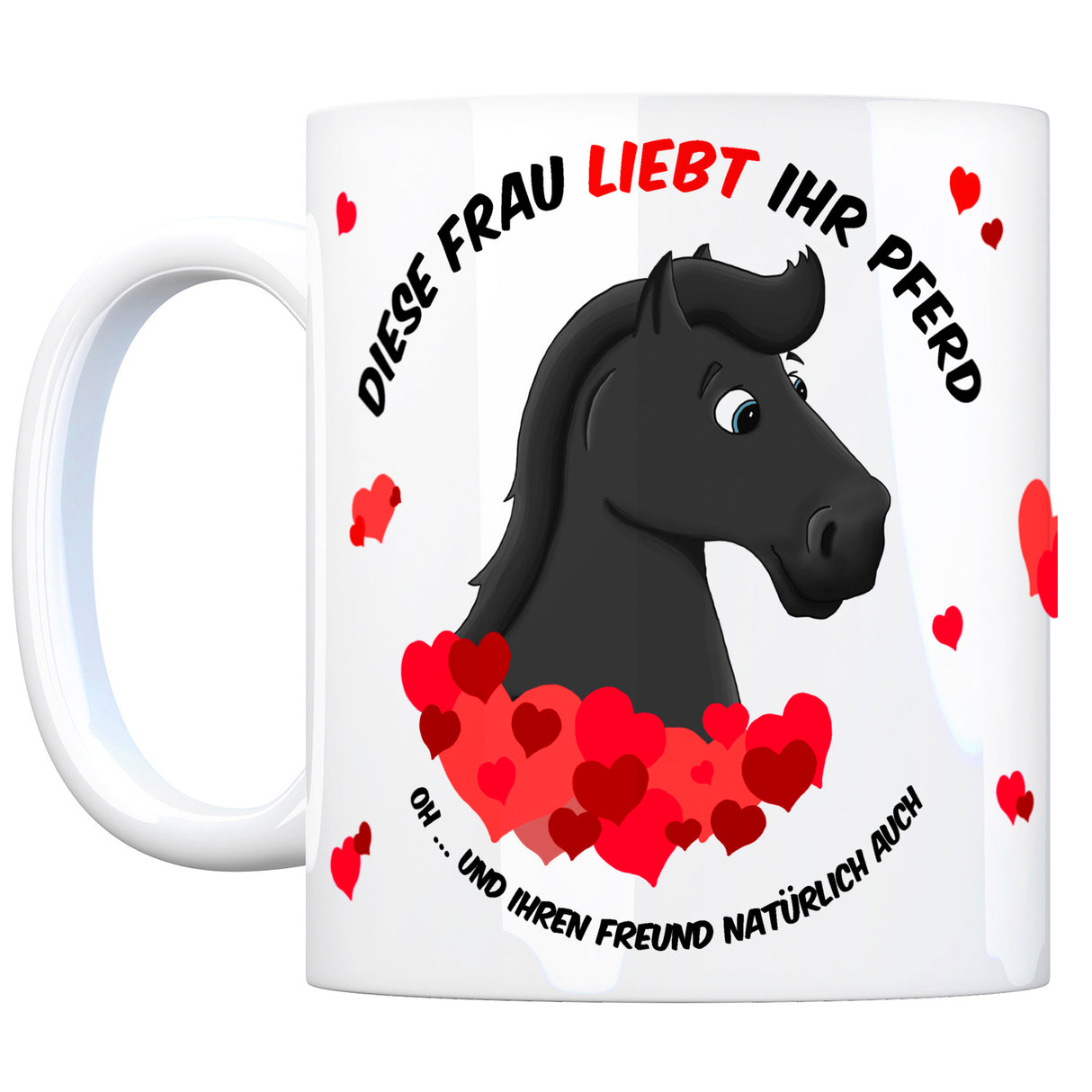 Kaffeebecher mit weißes Pferd Motiv und Spruch: Diese Frau liebt ihr Pferd. Oh ...