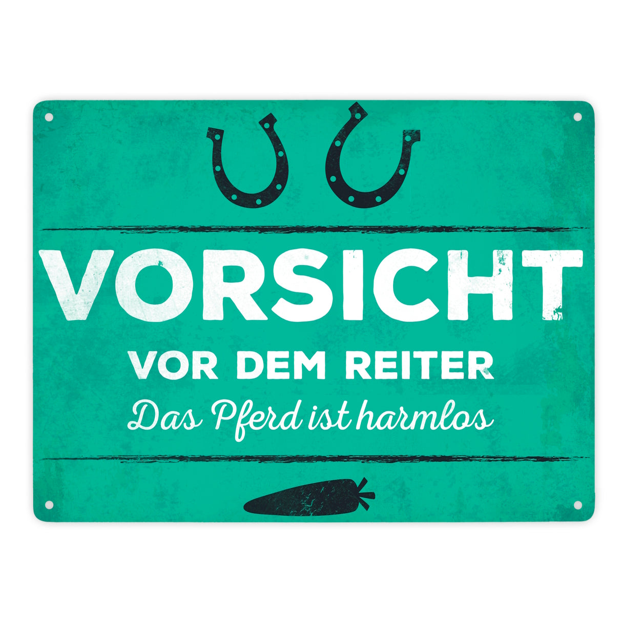 Vorsicht vor dem Reiter, das Pferd ist harmlos Metallschild