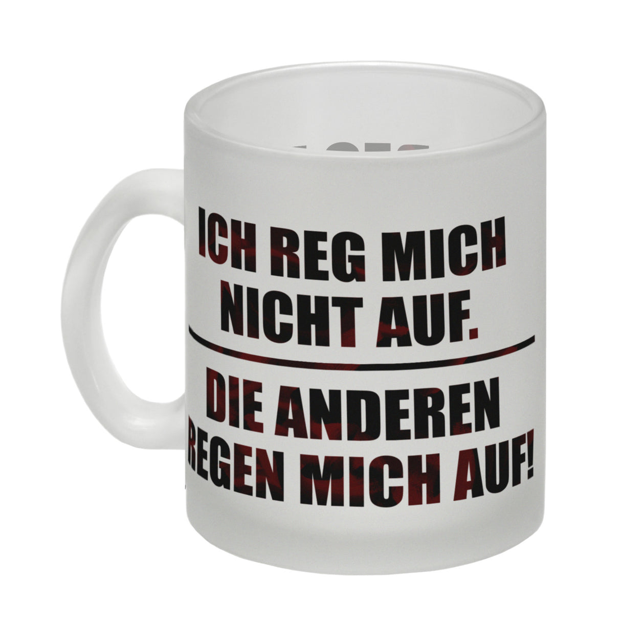 Ich reg mich nicht auf. Die anderen regen mich auf Kaffeebecher