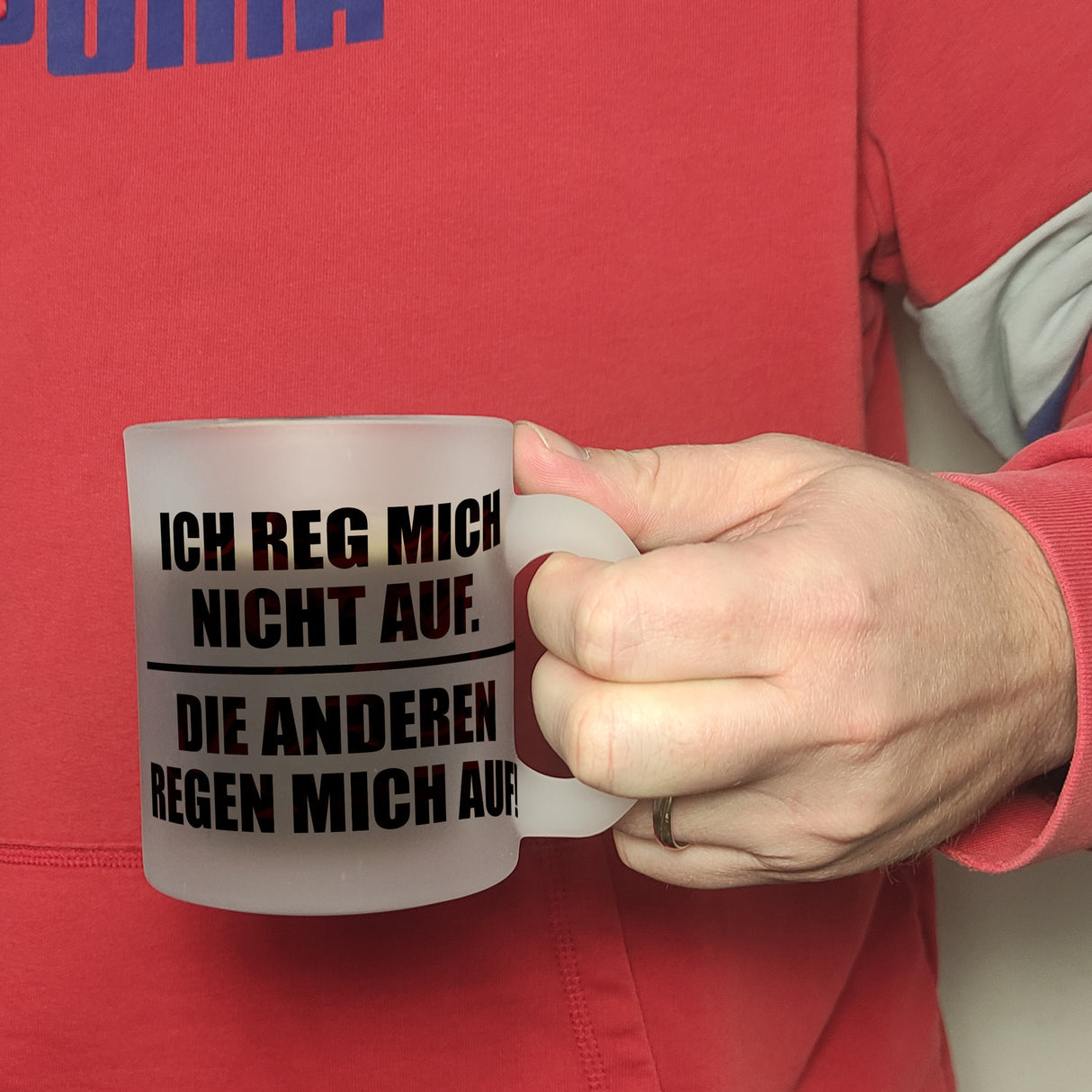 Ich reg mich nicht auf. Die anderen regen mich auf Kaffeebecher