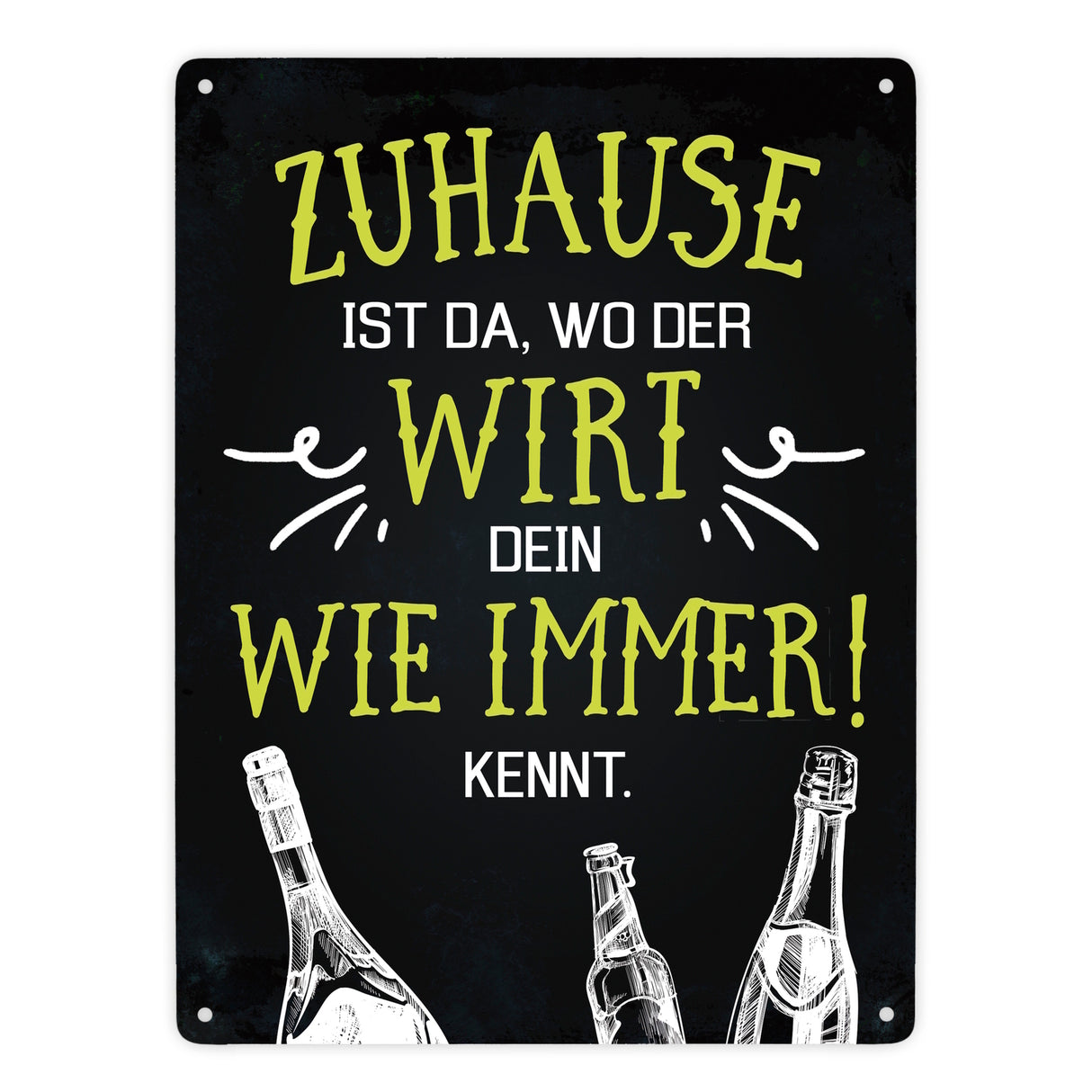Metallschild mit Spruch: Zuhause ist da, wo der Wirt dein ...