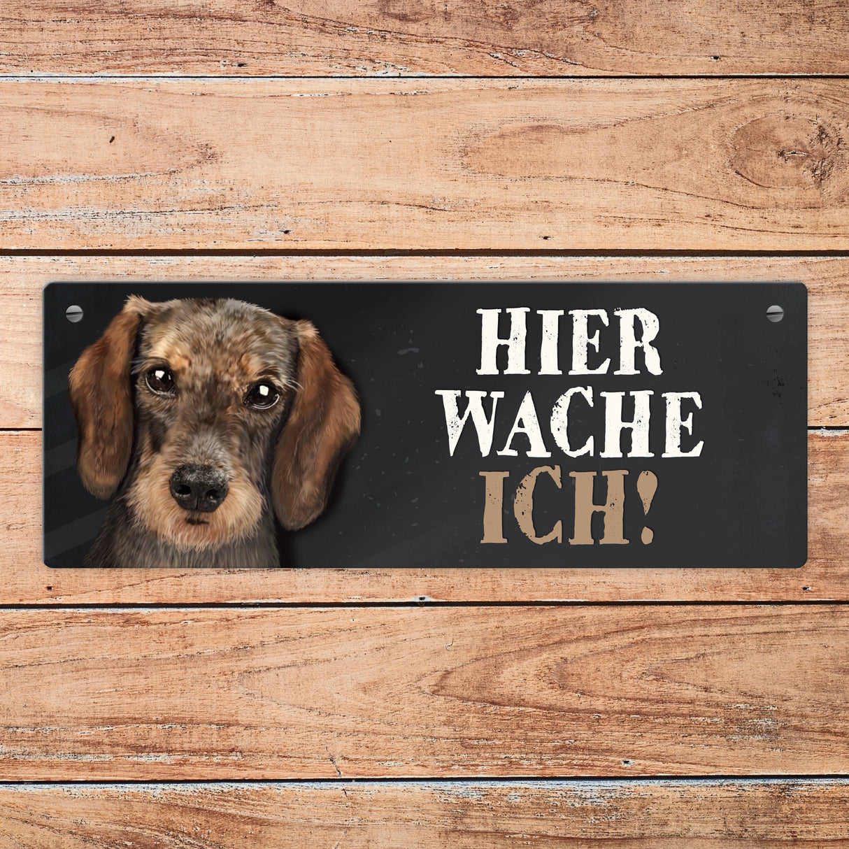 Metallschild mit Dackel Motiv und Spruch: Hier wache ich!