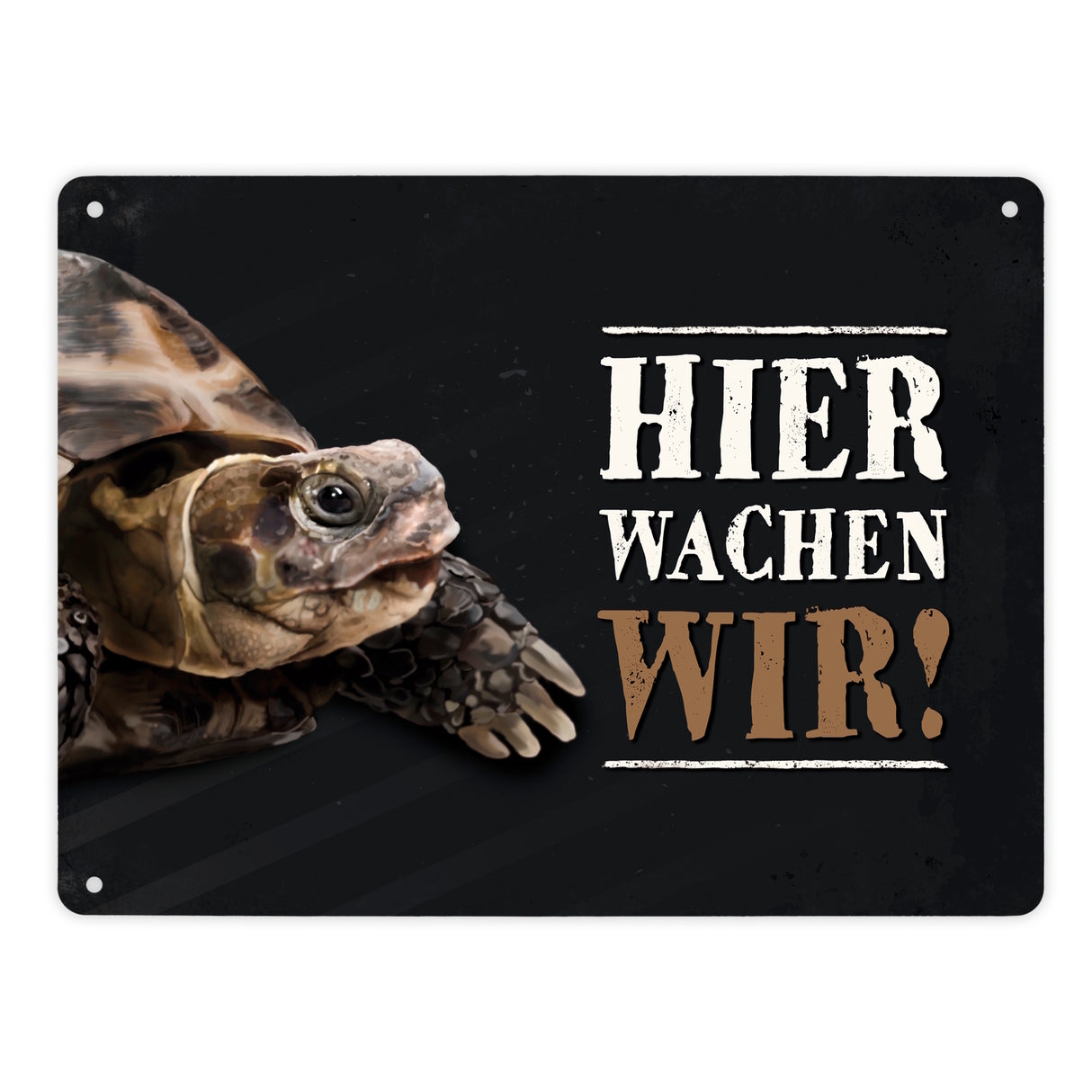 Metallschild mit Schildkröte Motiv und Spruch: Hier wachen wir!