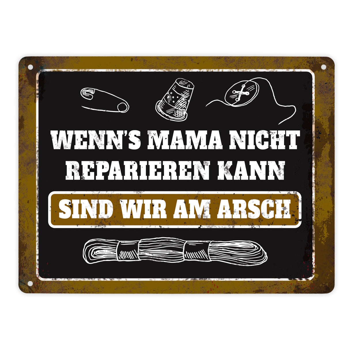 Metallschild mit Spruch: Wenn Mama es nicht reparieren ...