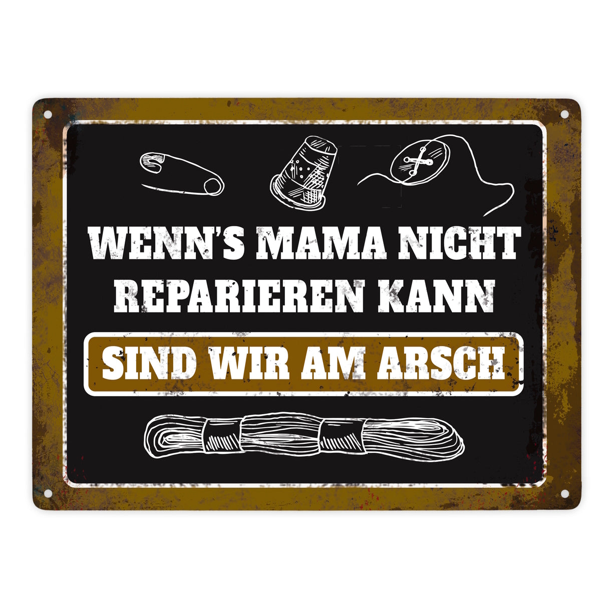Metallschild mit Spruch: Wenn Mama es nicht reparieren ...