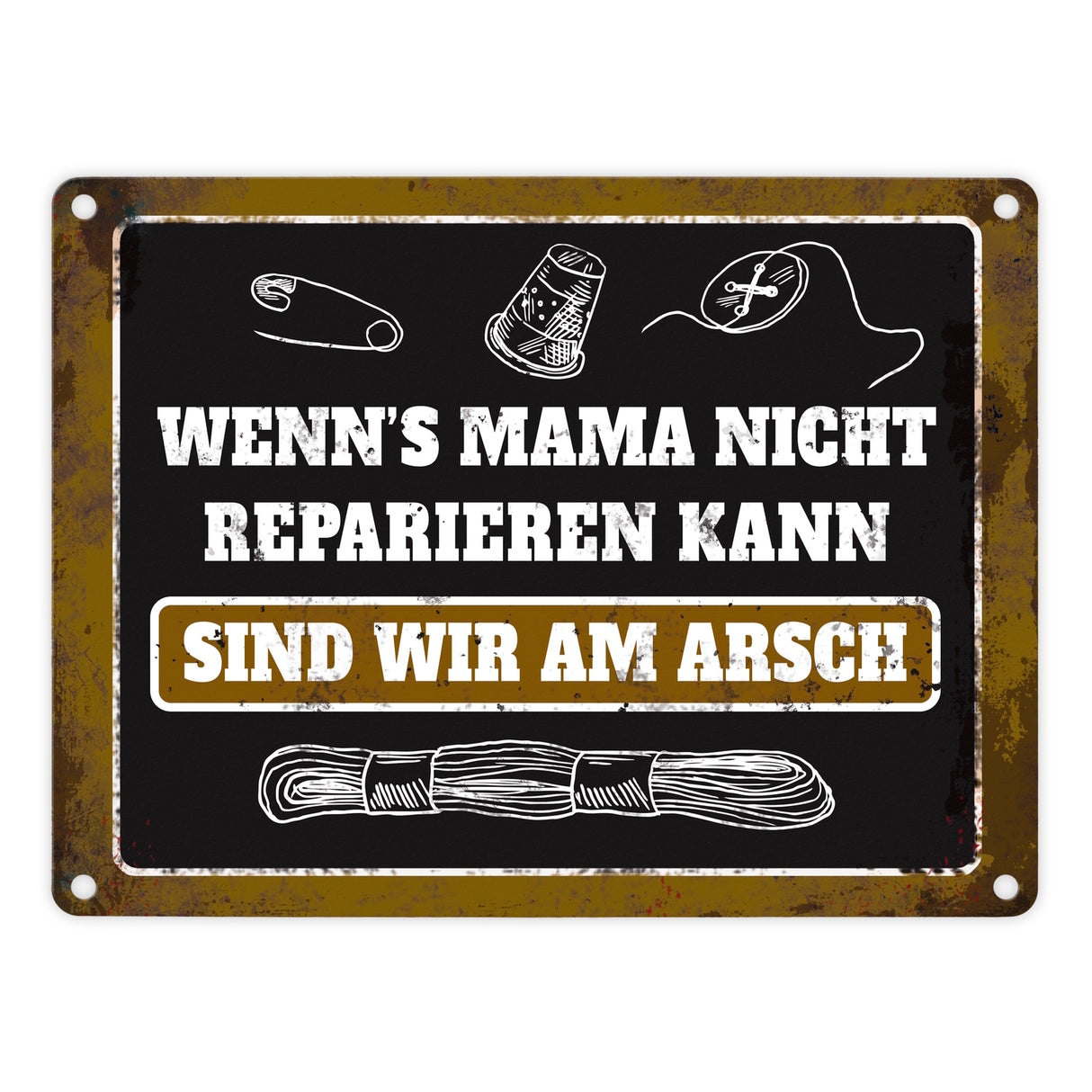 Metallschild mit Spruch: Wenn Mama es nicht reparieren ...