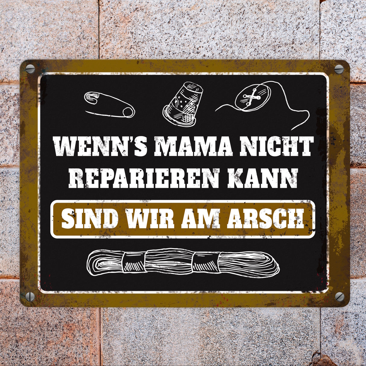 Metallschild mit Spruch: Wenn Mama es nicht reparieren ...