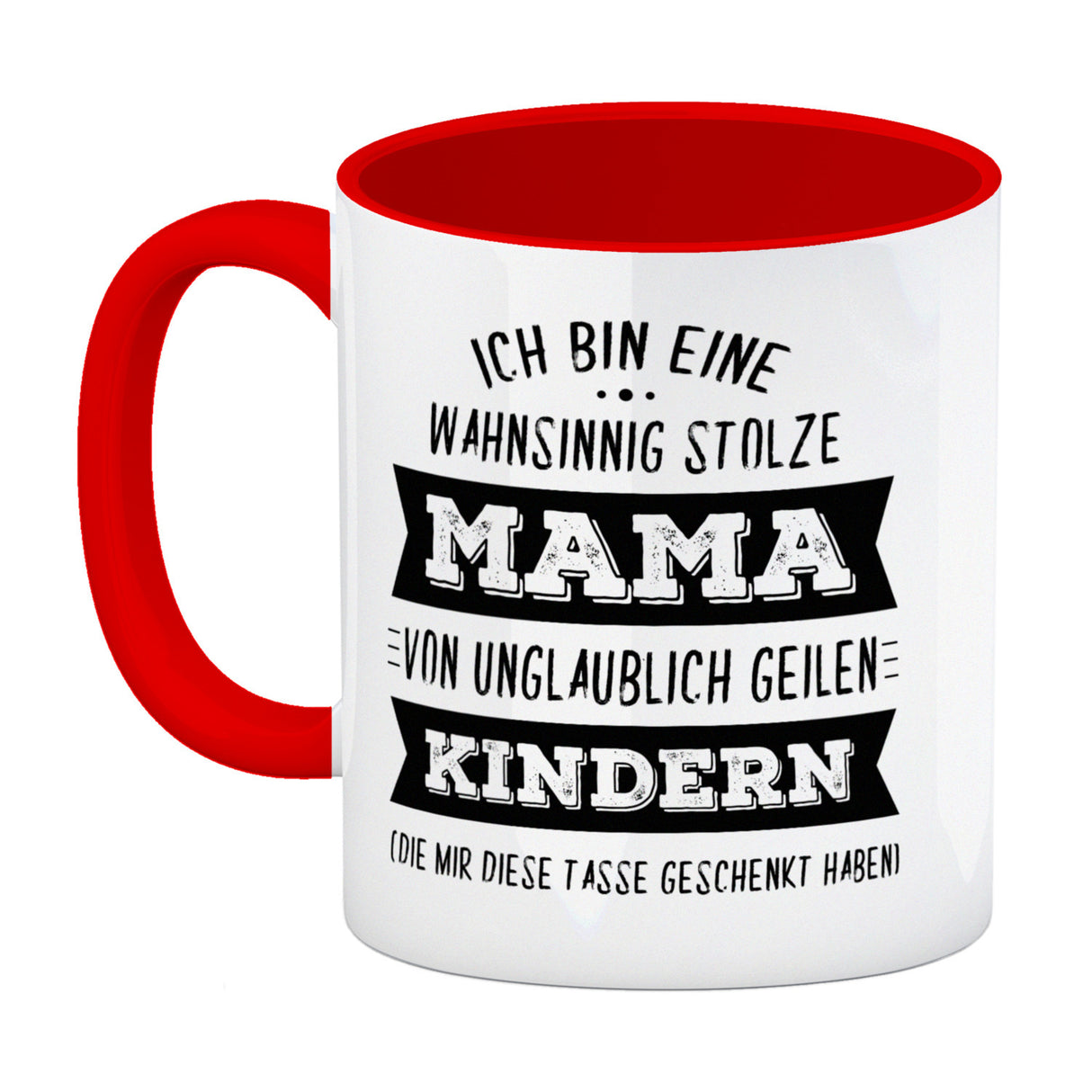 Ich bin eine wahnsinnig stolze Mama Kaffeebecher mit lustigem Spruch