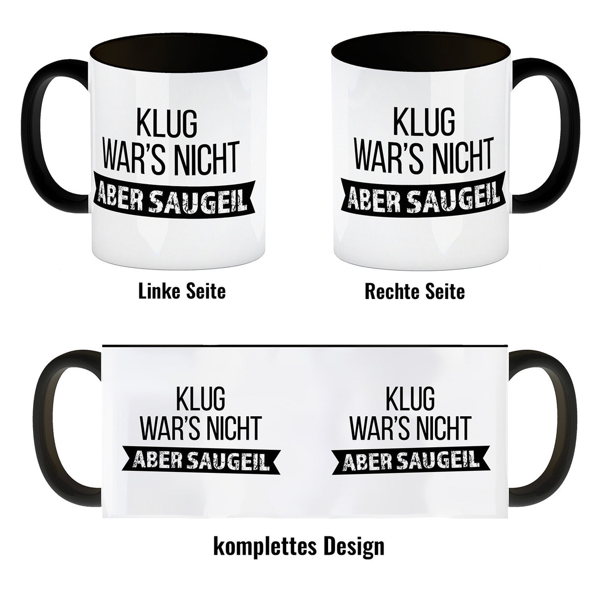 Klug war's nicht - aber saugeil Kaffeebecher