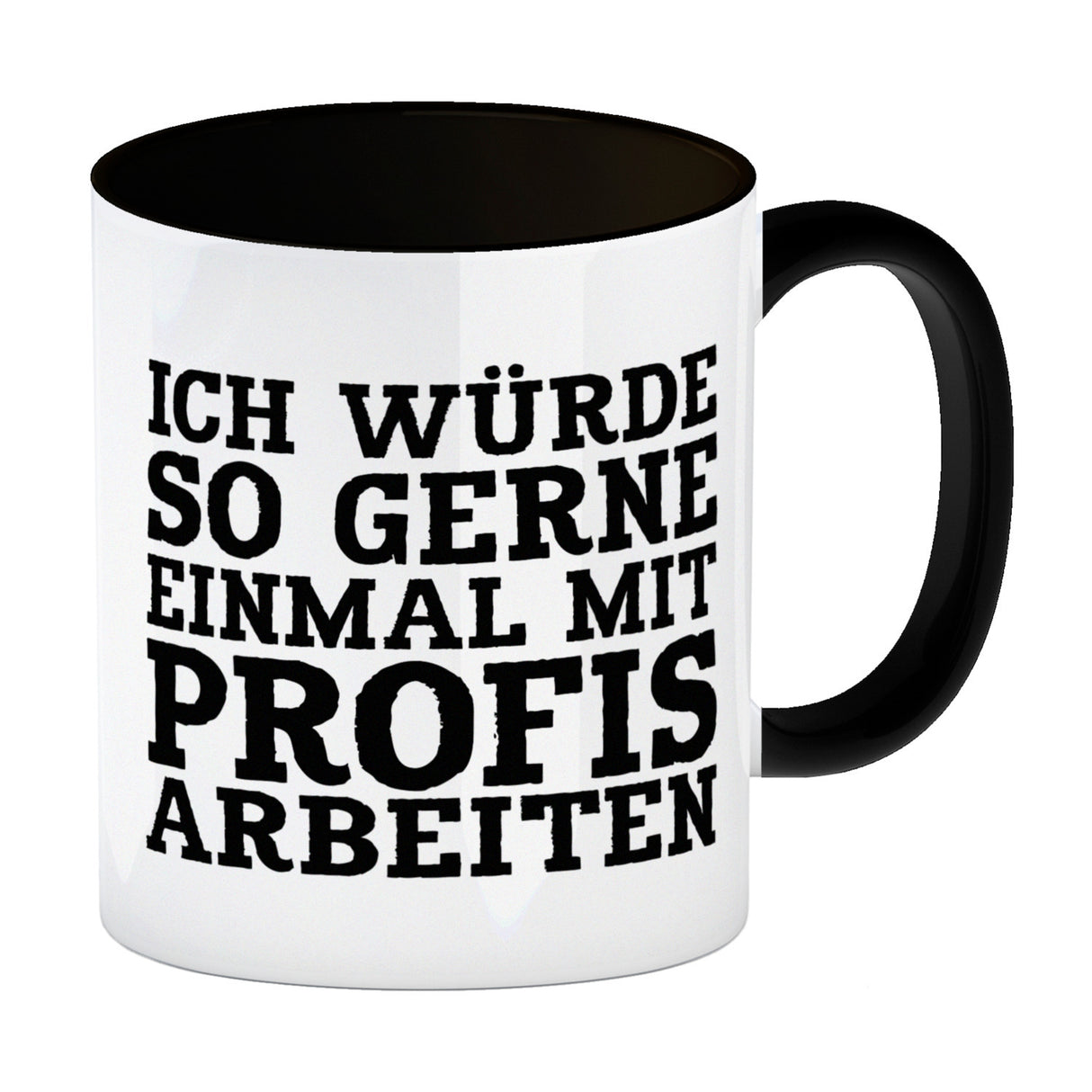 Ich würde so gerne einmal mit Profis arbeiten Kaffeebecher