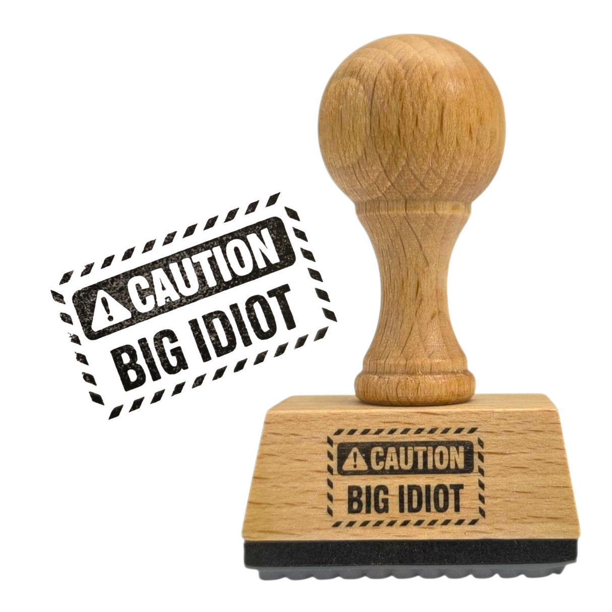 Caution! Big Idiot Holzstempel