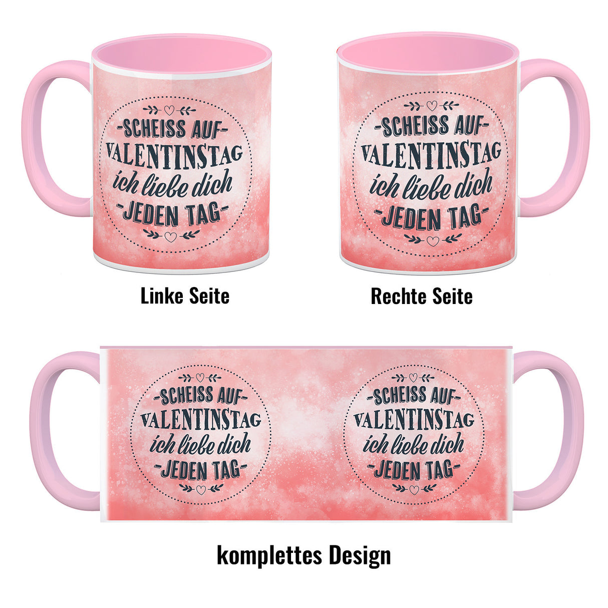 Scheiß auf Valentinstag, ich liebe dich jeden Tag Kaffeebecher
