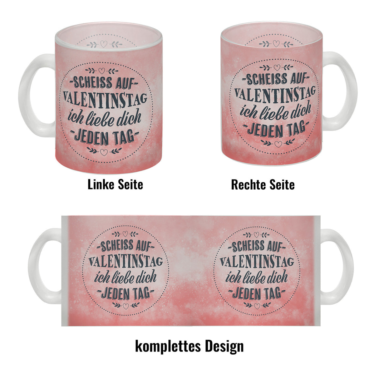 Scheiß auf Valentinstag, ich liebe dich jeden Tag Kaffeebecher