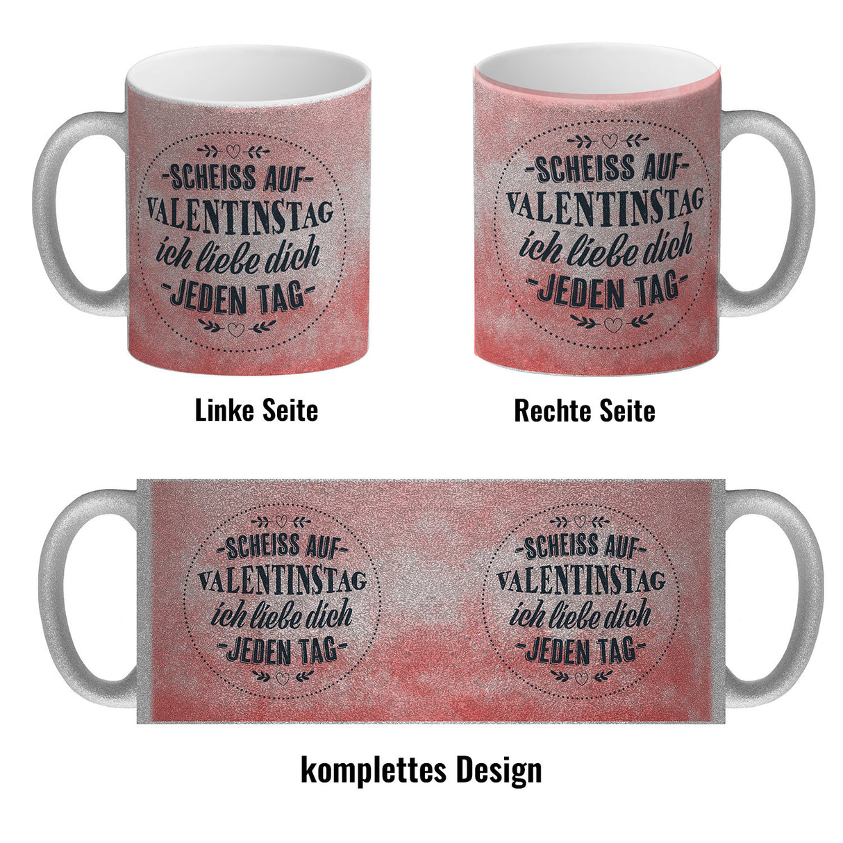 Scheiß auf Valentinstag, ich liebe dich jeden Tag Kaffeebecher