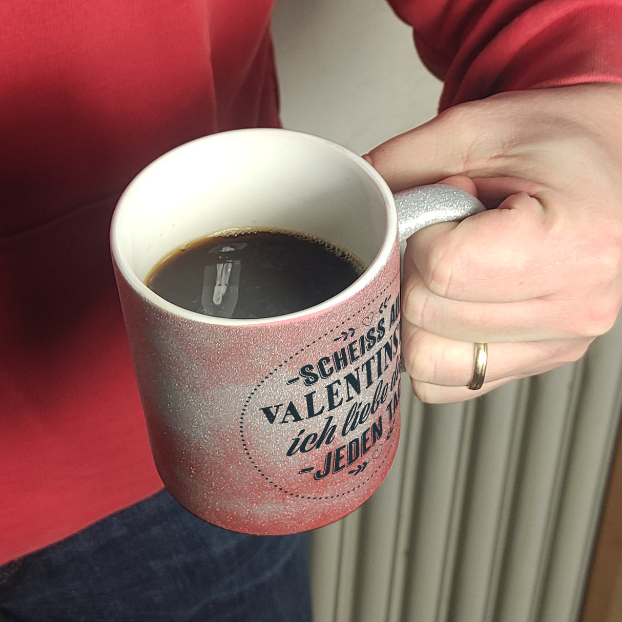 Scheiß auf Valentinstag, ich liebe dich jeden Tag Kaffeebecher