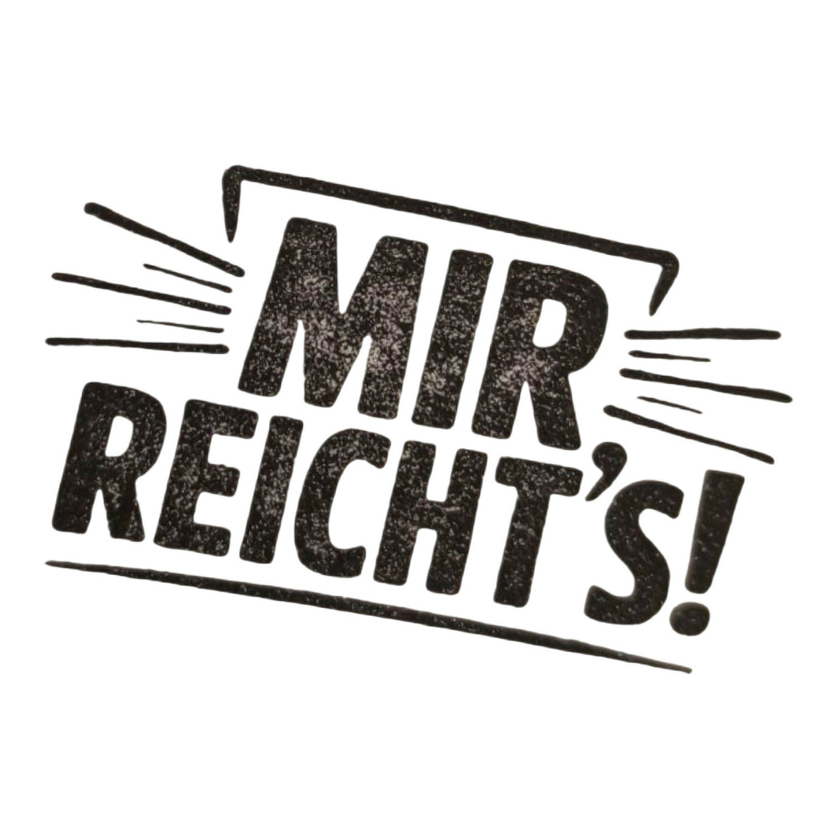 Mir reicht's! Holzstempel
