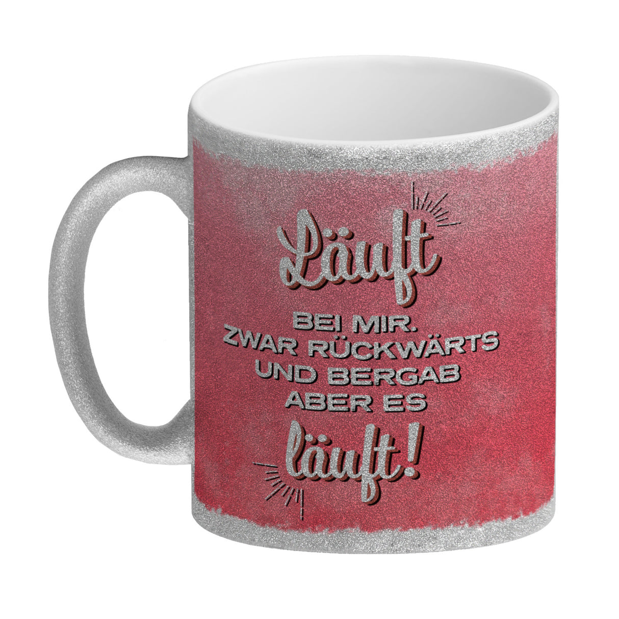 Kaffeebecher mit Spruch: Läuft bei mir. Zwar rückwärts ...