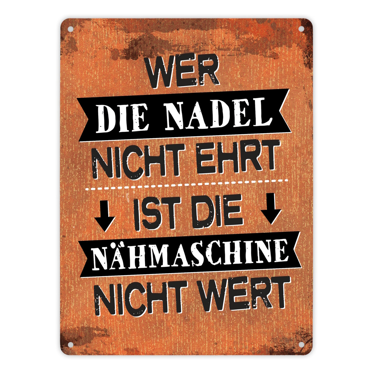 Wer die Nadel nicht ehrt… Metallschild