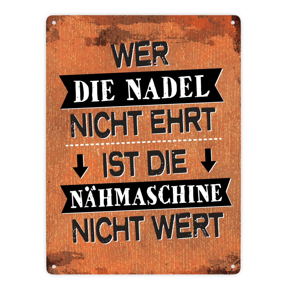 Wer die Nadel nicht ehrt… Metallschild