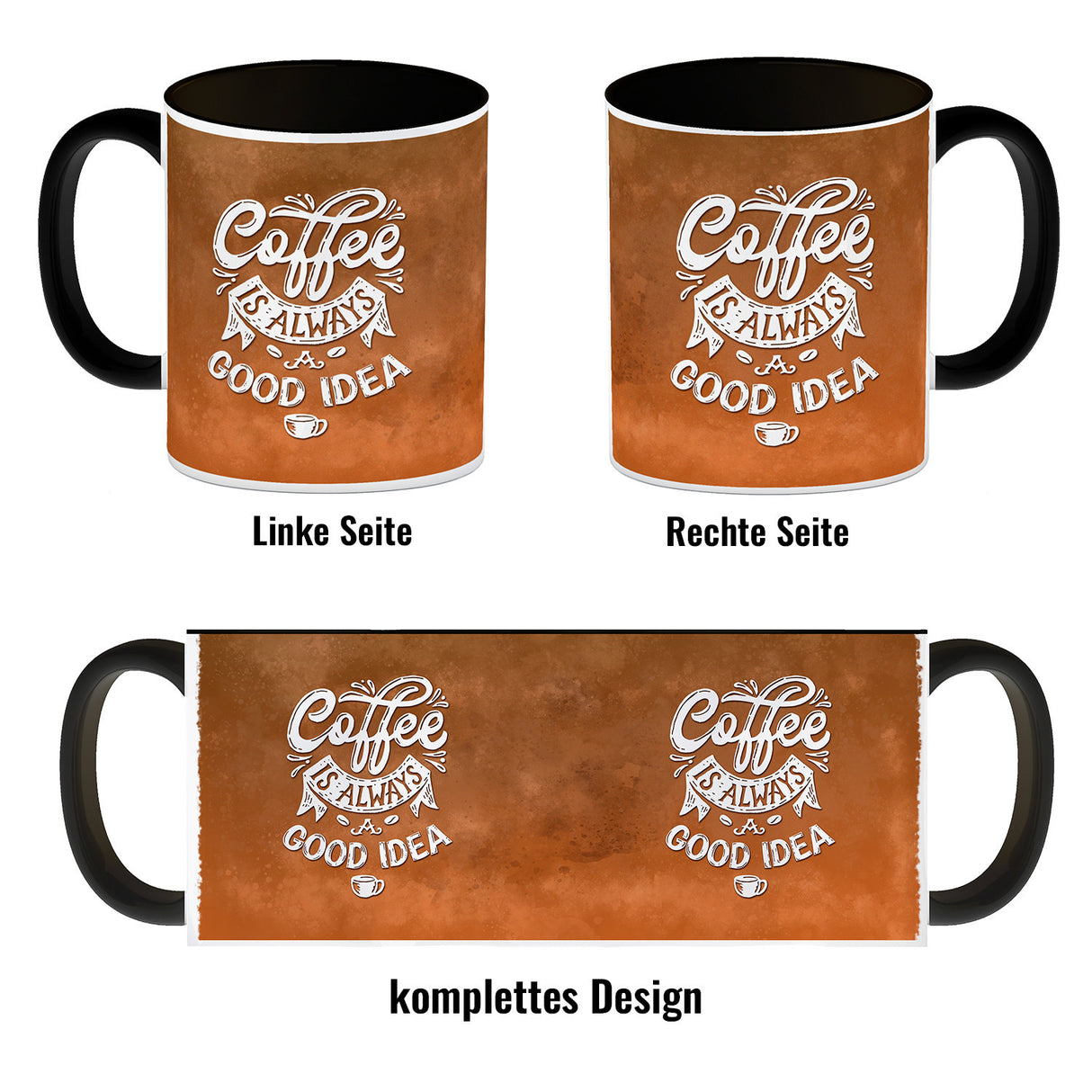 Kaffeebecher mit Spruch: Coffee is always a good idea