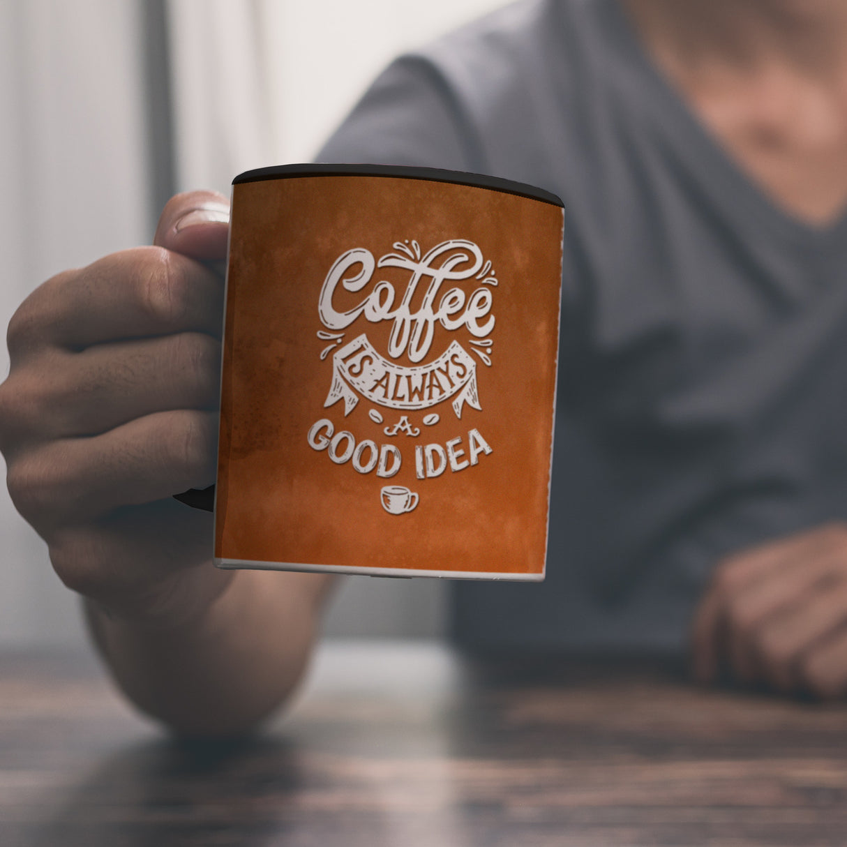 Kaffeebecher mit Spruch: Coffee is always a good idea