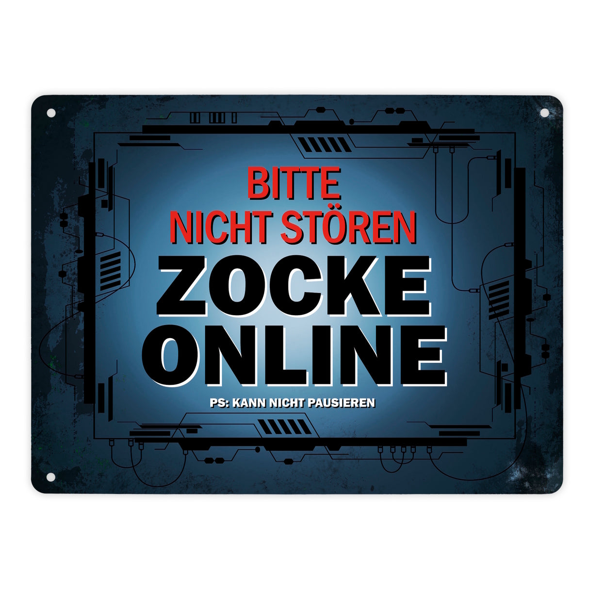 Metallschild mit Spruch: Bitte nicht stören - Zocke online