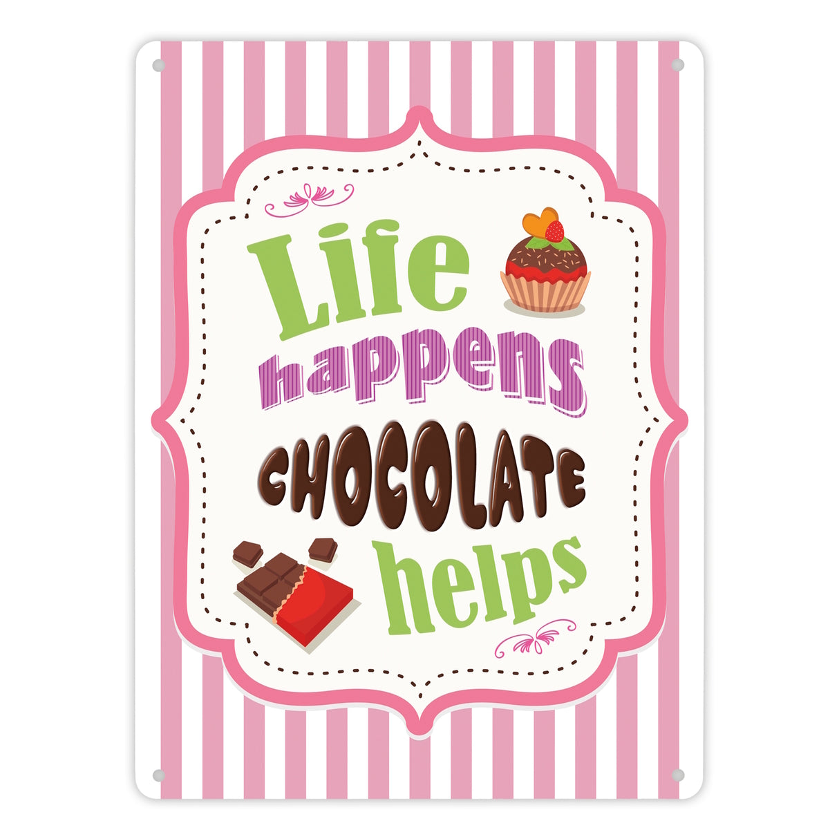 Metallschild mit Spruch: Life Happens - Chocolate Helps