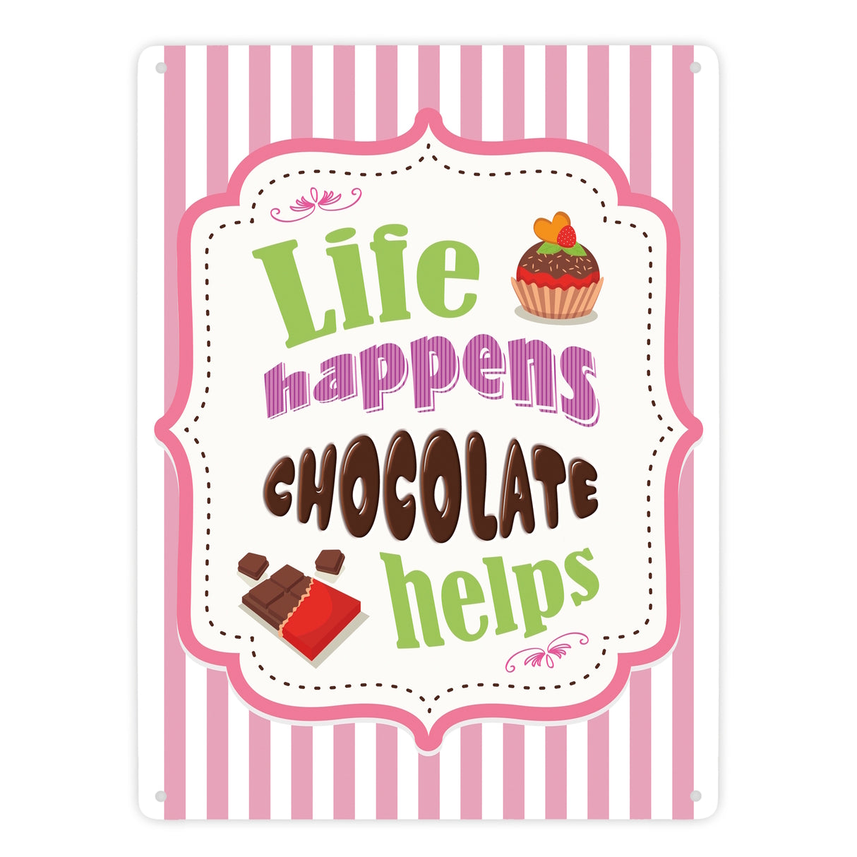 Metallschild mit Spruch: Life Happens - Chocolate Helps
