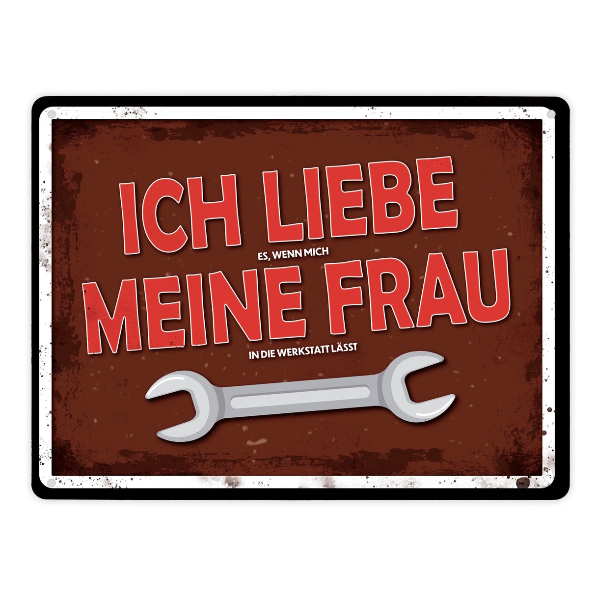 Metallschild mit Werkstatt Motiv und Spruch: Ich liebe meine Frau
