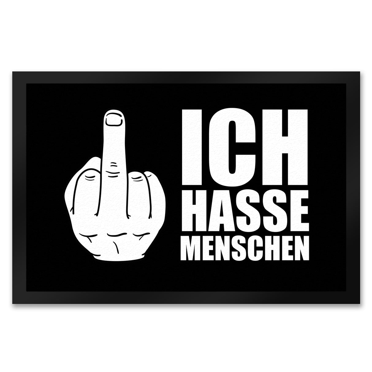 Ich hasse Menschen Fußmatte mit Mittelfinger Motiv