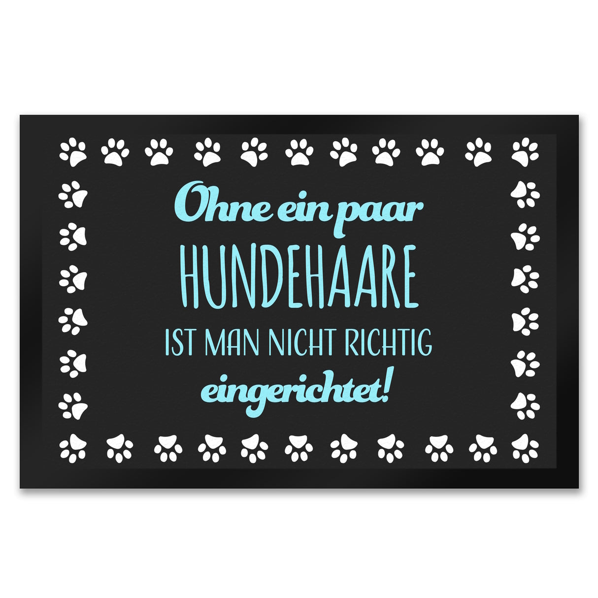 Ohne ein paar Hundehaare ist man nicht richtig eingerichtet! Fußmatte