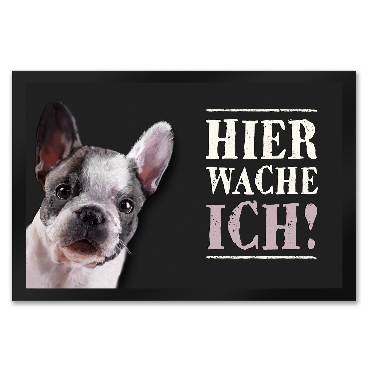 Hier wache ich! Französische Bulldogge Fußmatte
