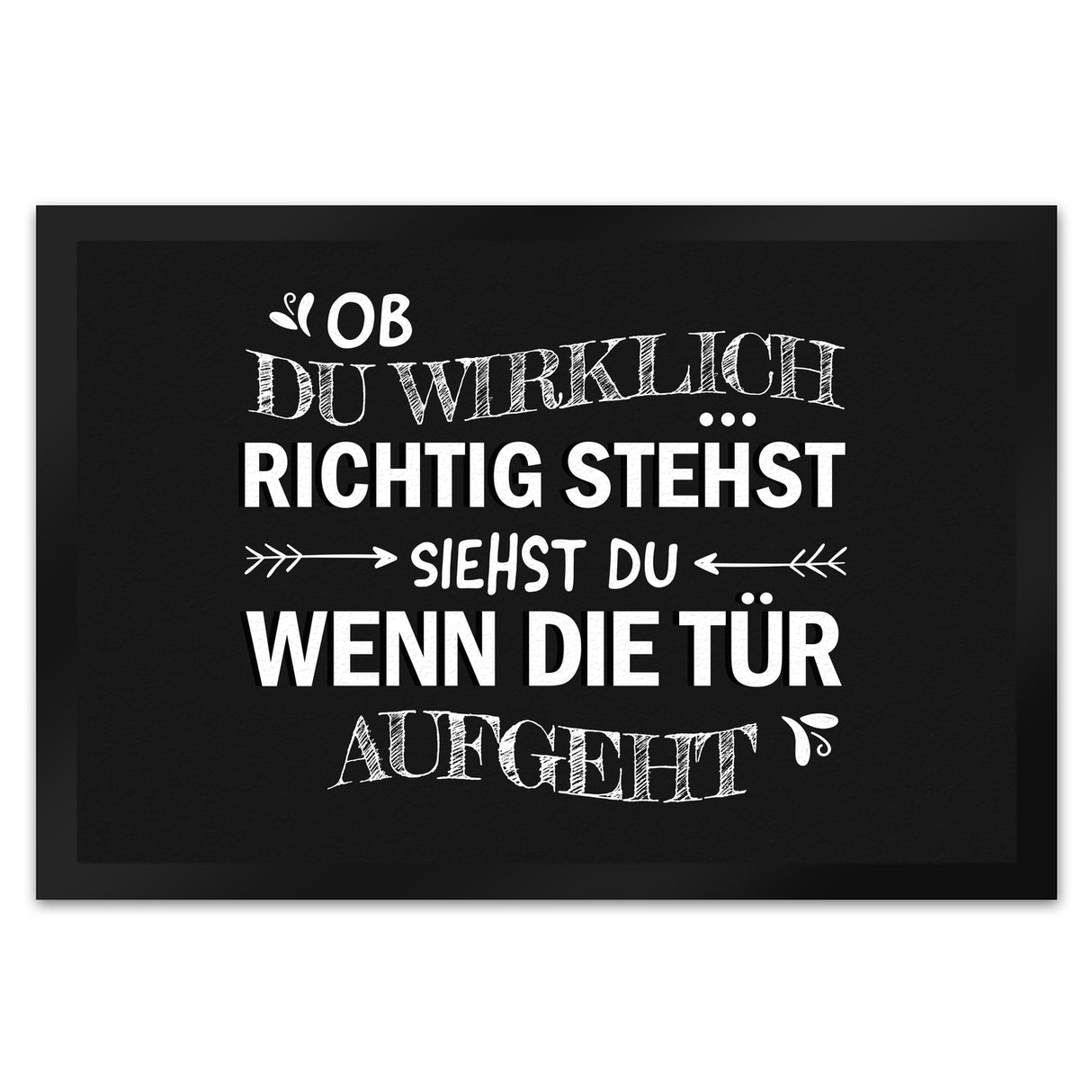 Ob du wirklich richtig stehst... Fußmatte