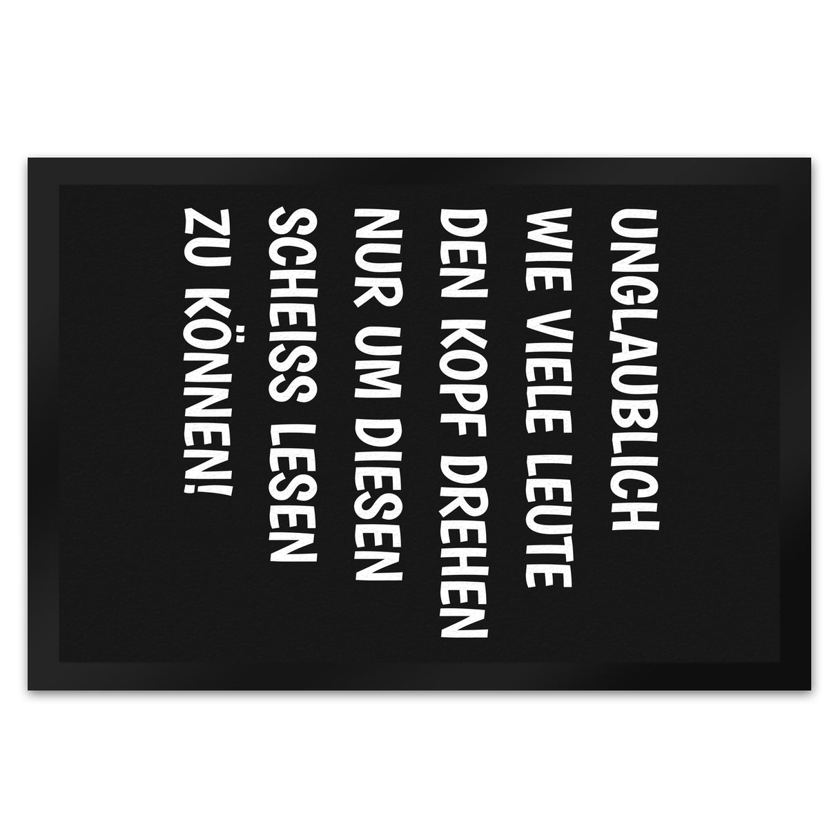 Kopf drehen um diesen Scheiss lesen zu können Fußmatte mit Motiv