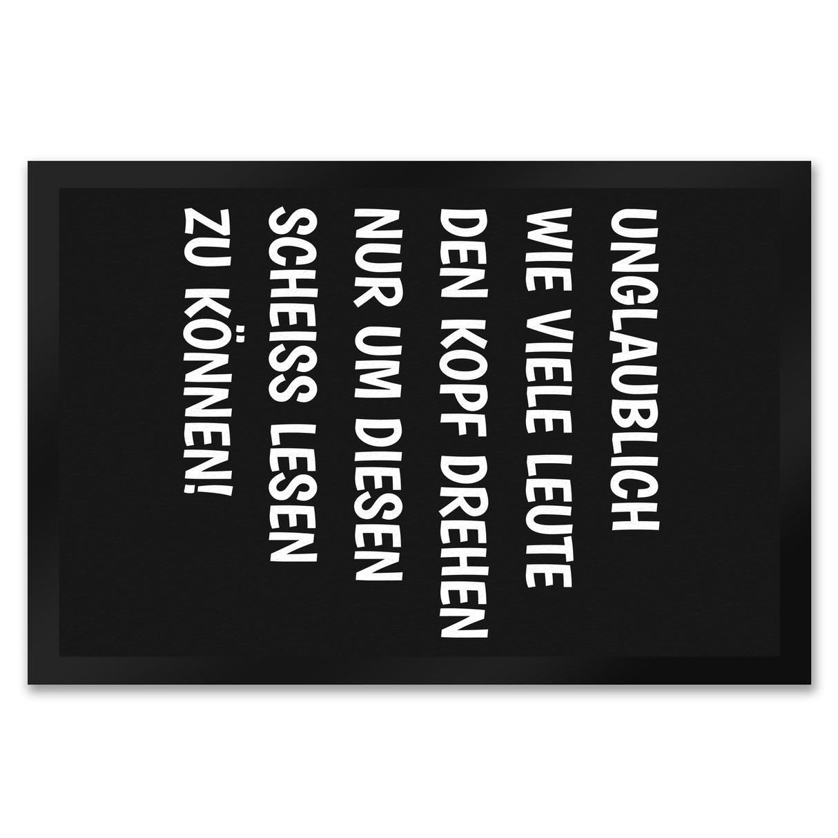 Kopf drehen um diesen Scheiss lesen zu können Fußmatte mit Motiv