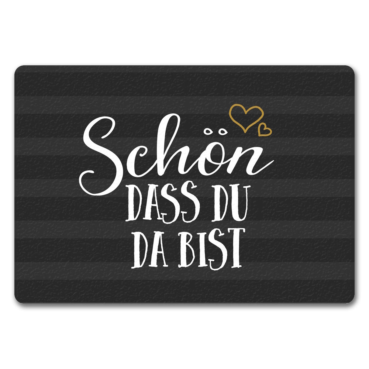 Schön dass du da bist Fußmatte