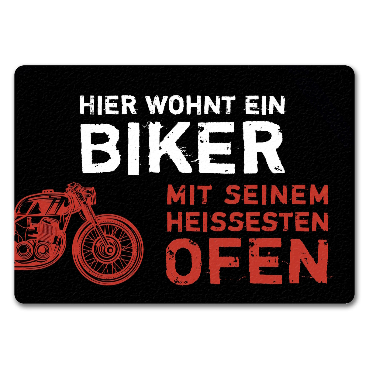 Hier wohnt ein Biker mit seinem heißesten Ofen Motorrad Fußmatte