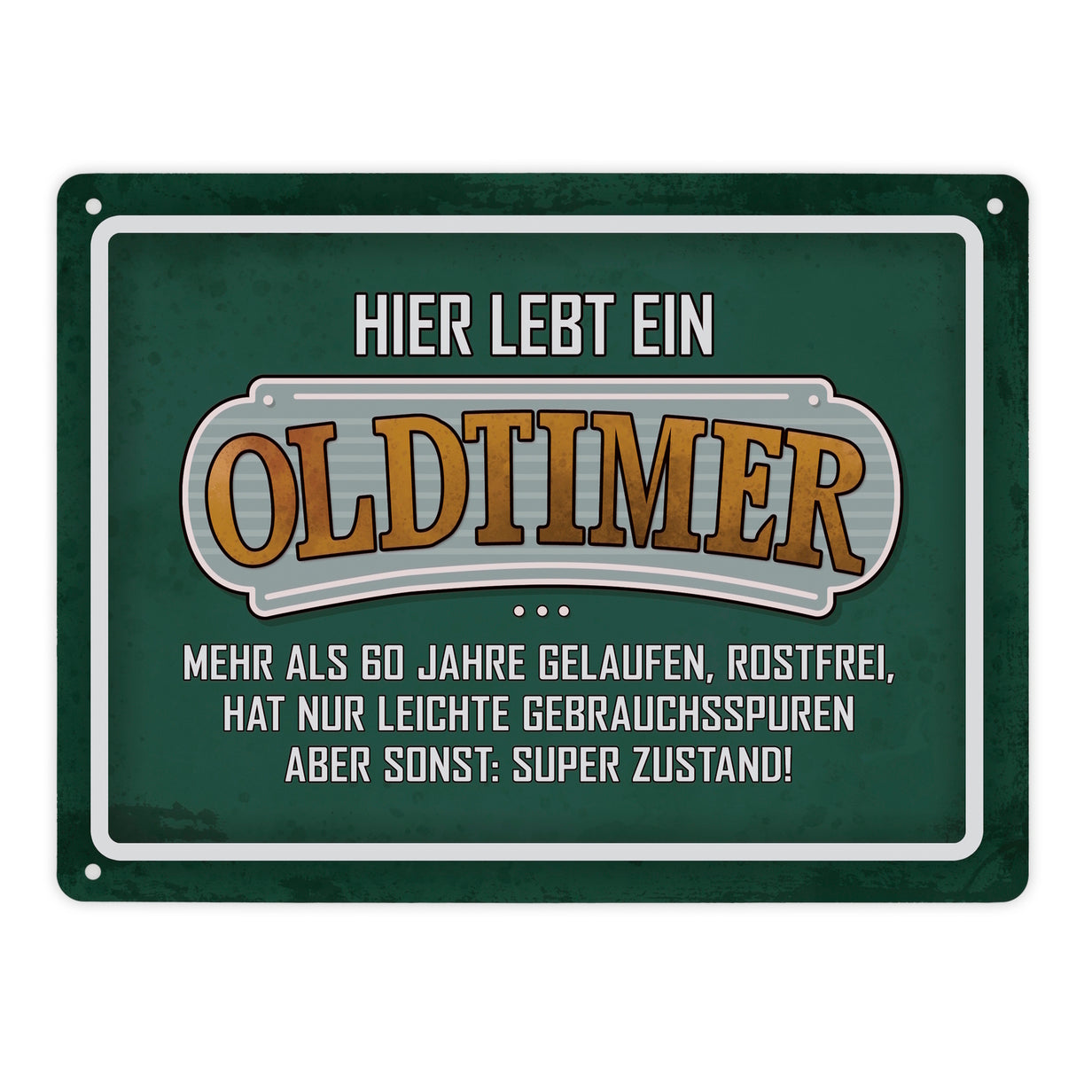 Hier lebt ein Oldtimer über 60 Metallschild