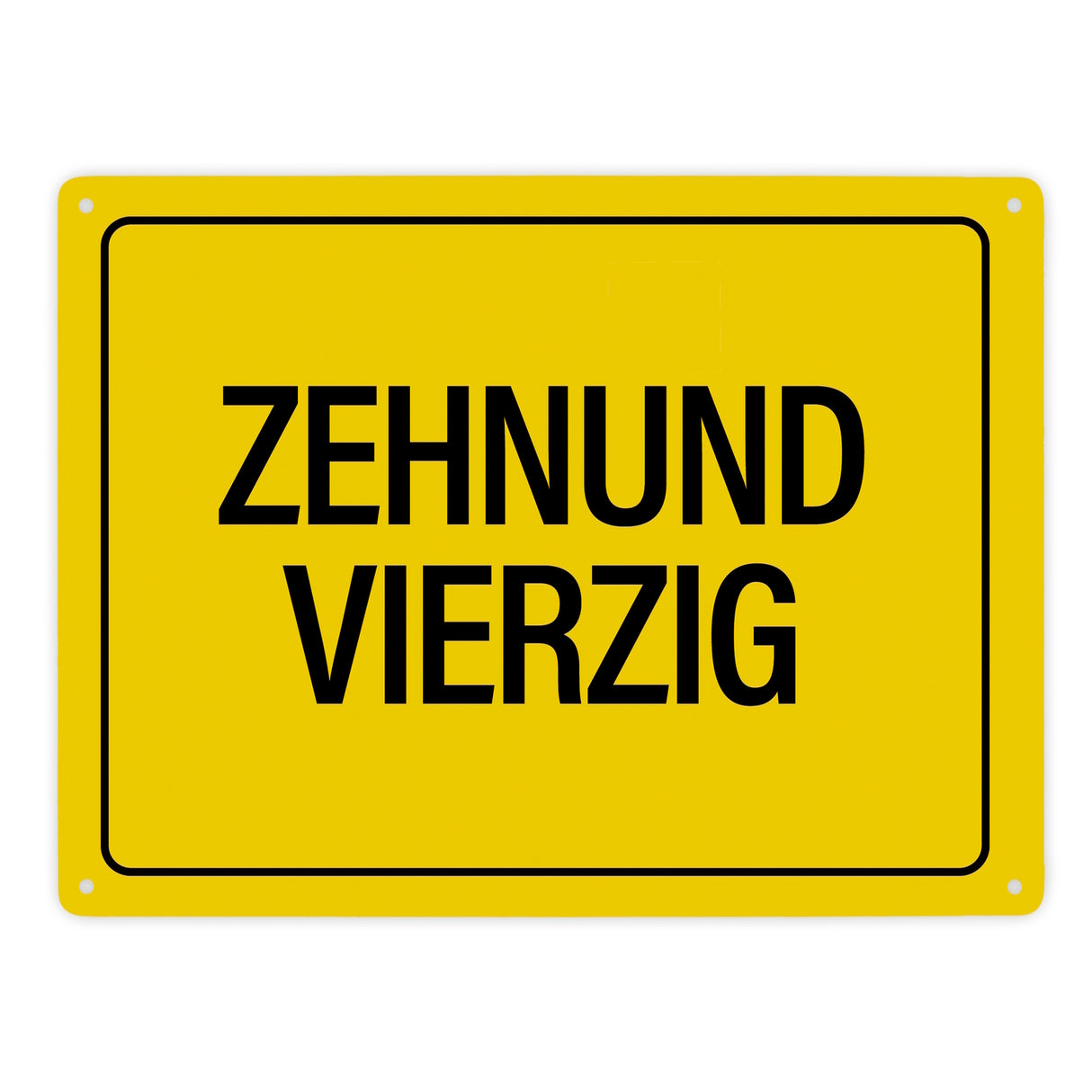 50. Geburtstag Metallschild mit Spruch: Zehnundvierzig