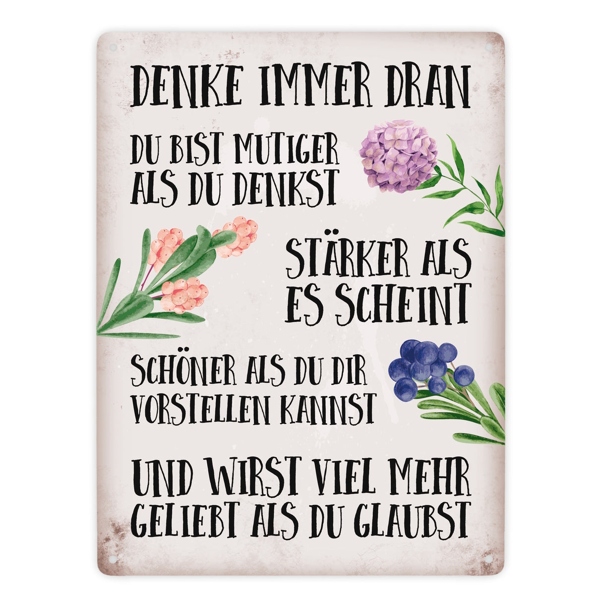 Du bist mutig, stark und schön Metallschild mit Blumen Motiv