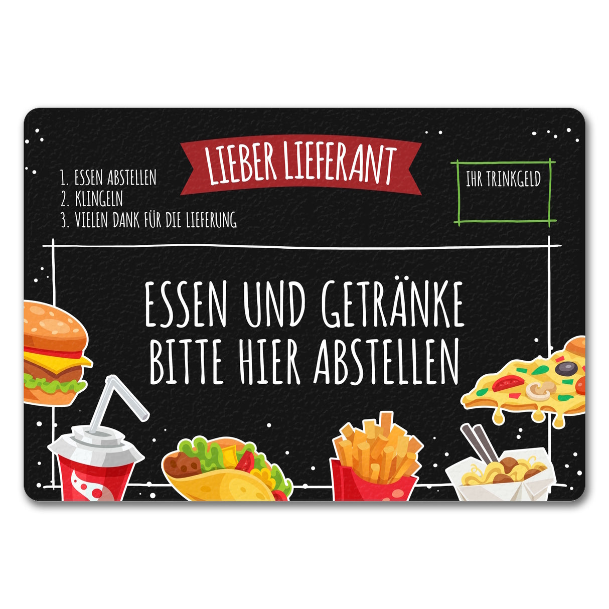 Lieber Lieferant Fußmatte mit Fast Food Motiv und Trinkgeld-Feld für den Pizzaboten