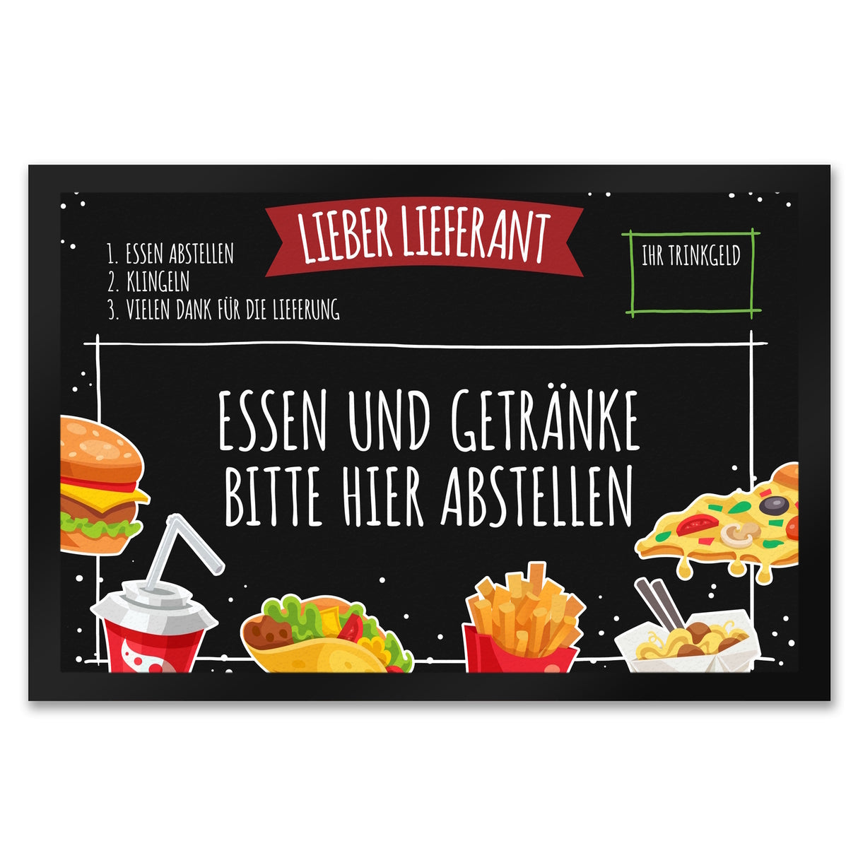 Lieber Lieferant Fußmatte mit Fast Food Motiv und Trinkgeld-Feld für den Pizzaboten